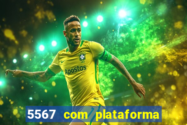 5567 com plataforma de jogos